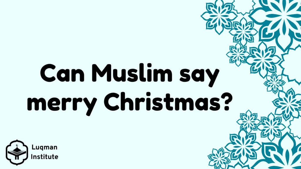 can muslim say merry christmas